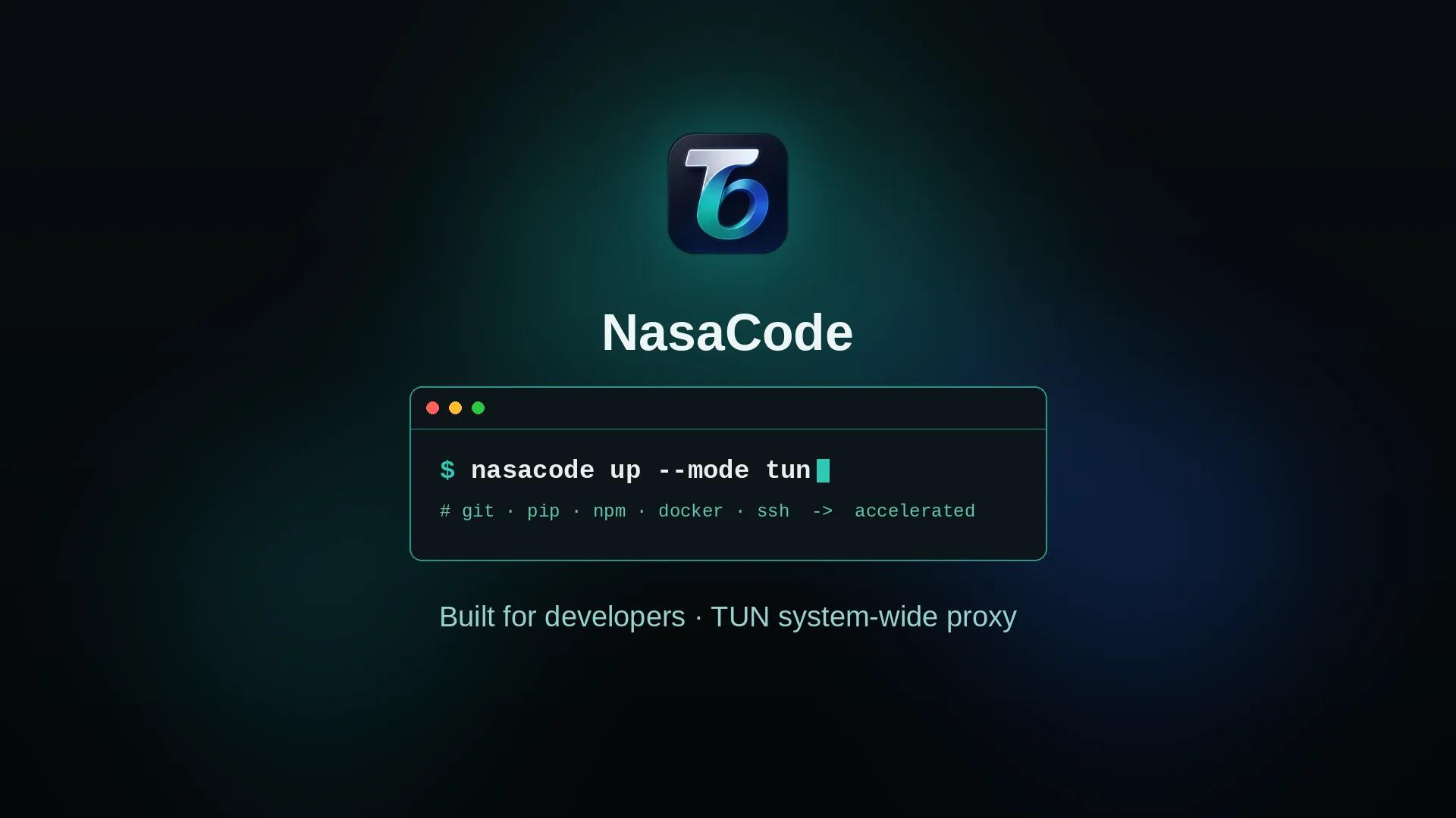 NasaCode — A VPN Built for Developers: TUN Global Proxy, git/pip/npm/docker Acceleration, Zero-Config Cursor & Claude Code - NasaCode VPN